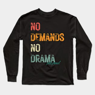 No Demands No Drama Long Sleeve T-Shirt